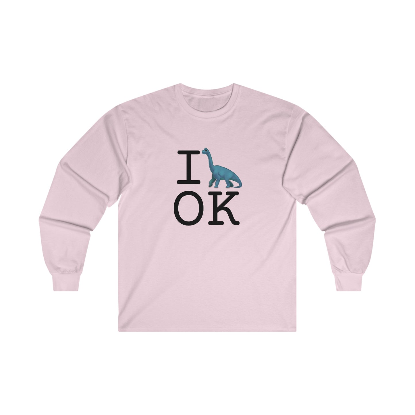 "I'm a Dinosaur in Oklahoma" Long Sleeve Shirt