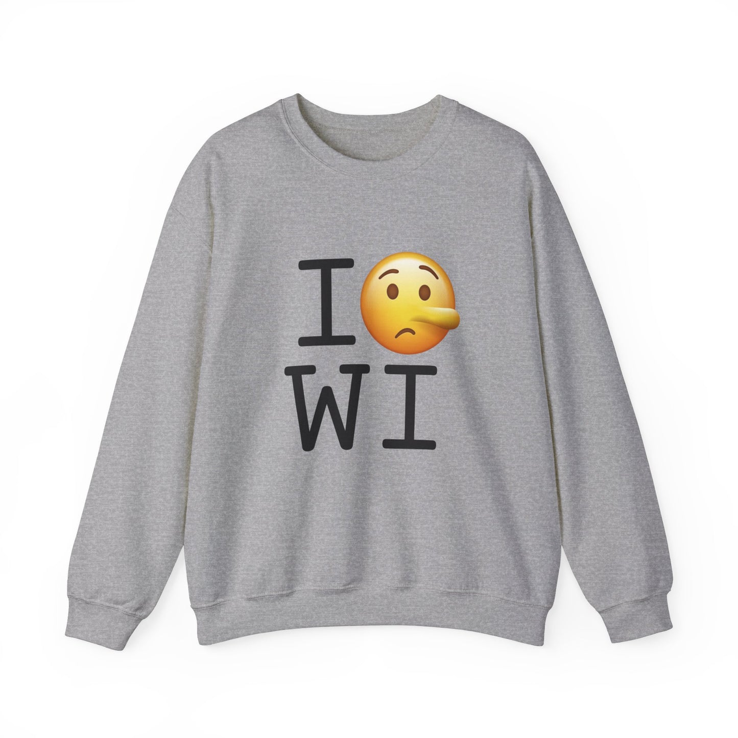 "I Lie about Wisconsin" Sweatshirt