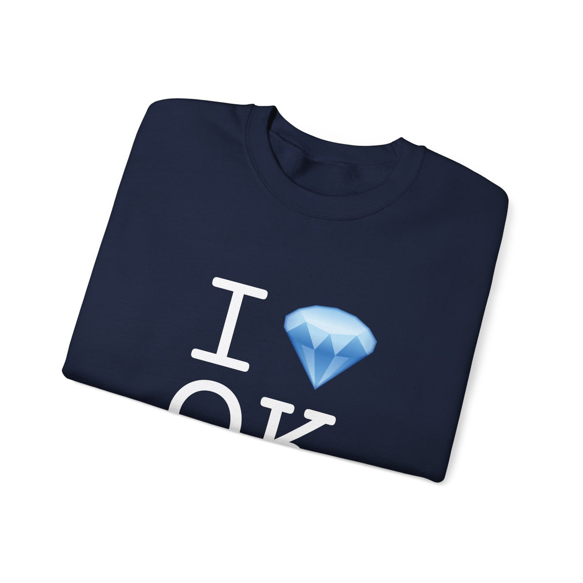 "I Diamond Oklahoma" Sweatshirt