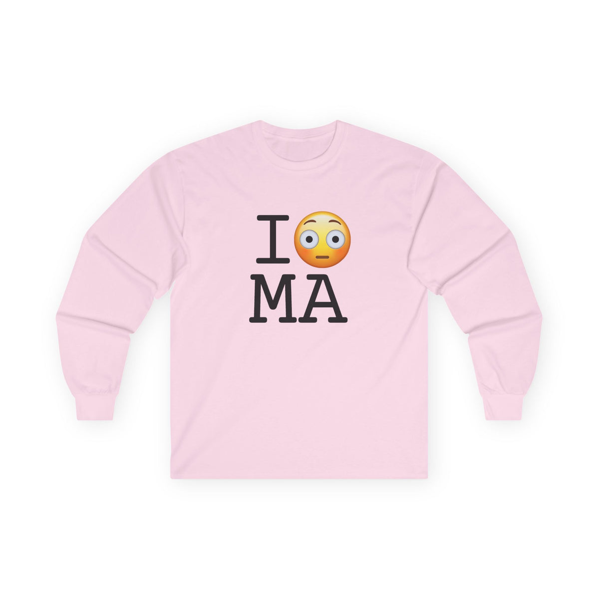 "I'm Embarrassed by Massachusetts" Long Sleeve Shirt