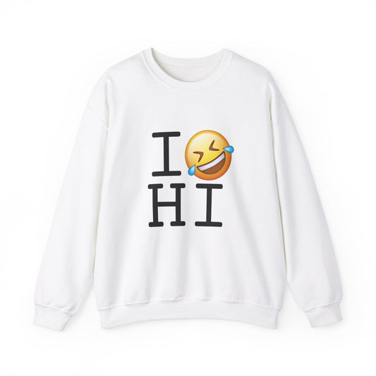 "I Laugh Hard (LMFAO) at Hawaii" Sweatshirt