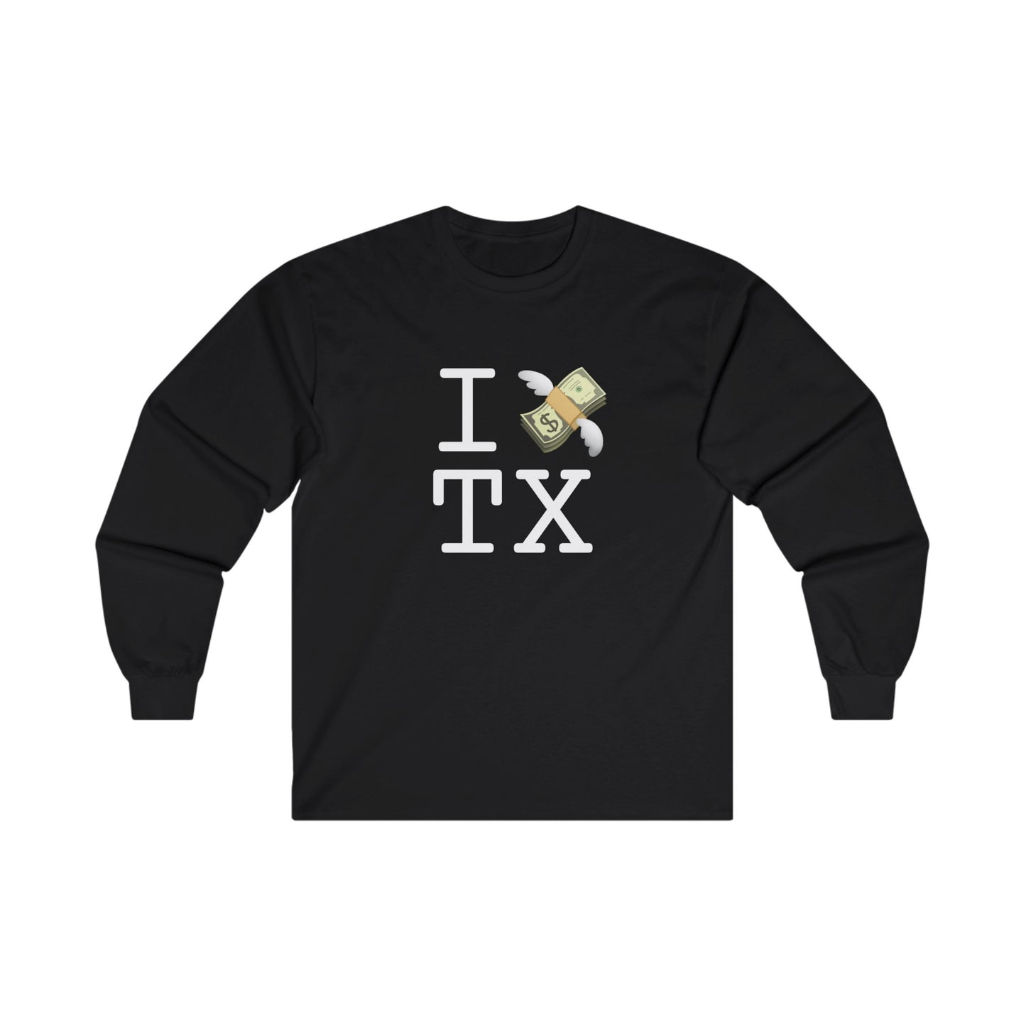 "I Lose Money in Texas" Long Sleeve Shirt