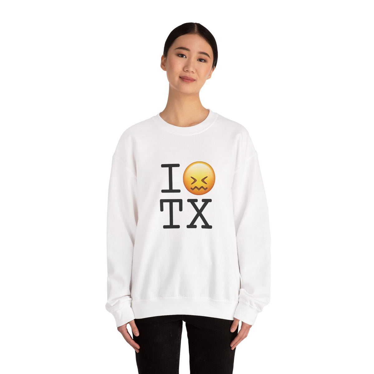 "I'm Confounded by Texas" Sweatshirt