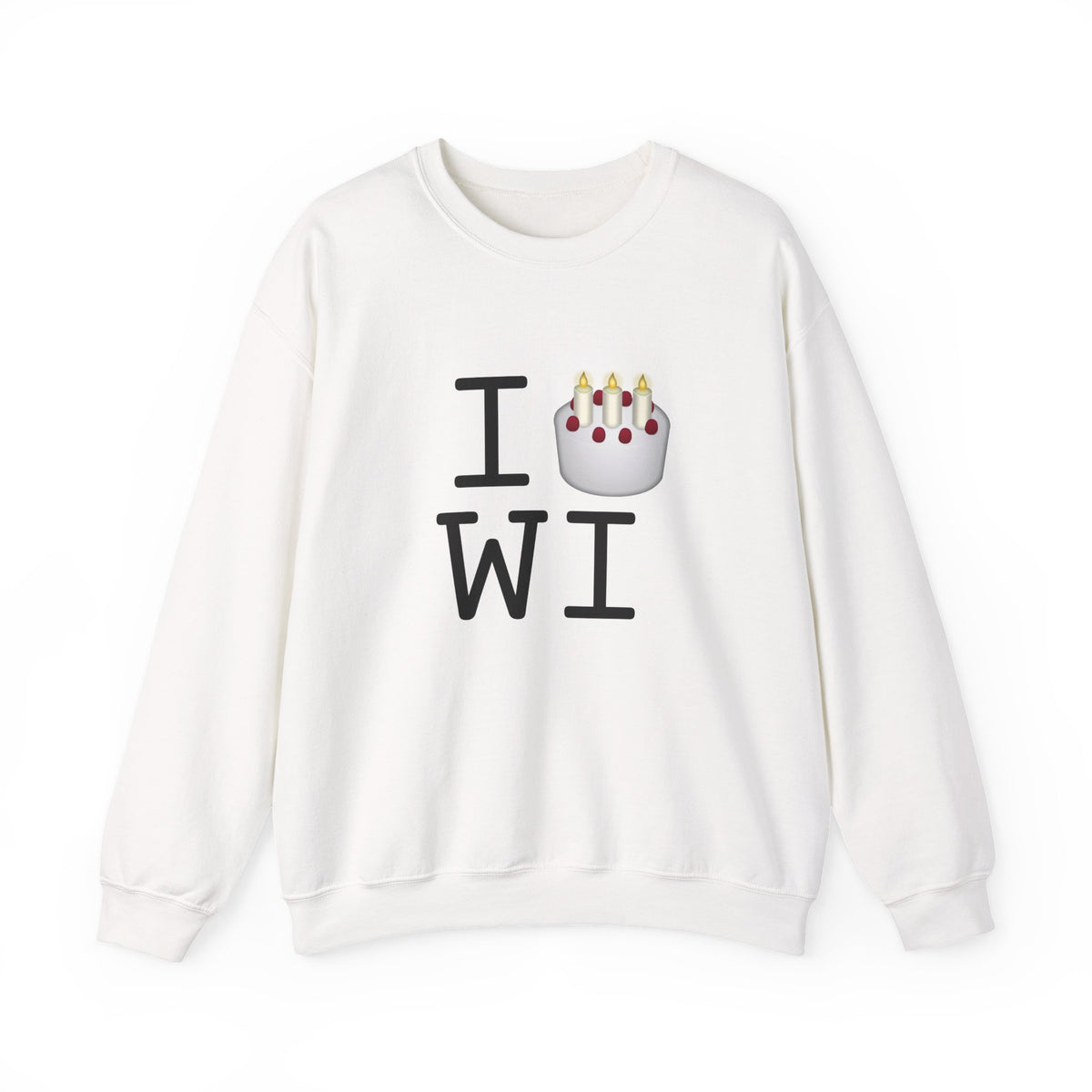 "I Birthday Cake Wisconsin" Sweatshirt