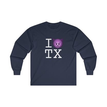 "I'm an Angry Devil about Texas" Long Sleeve Shirt