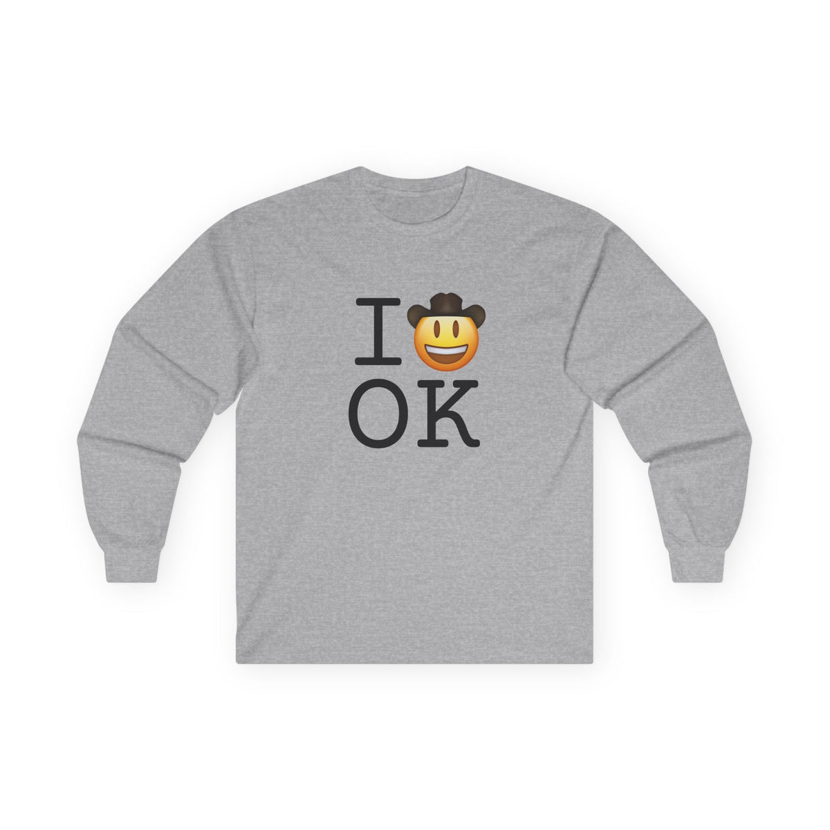 "I'm a Cowboy or Cowgirl in Oklahoma" Long Sleeve Shirt