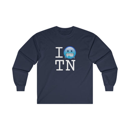"I'm Cold in Tennessee" Long Sleeve Shirt