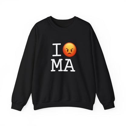 "I'm Angry about Massachusetts" Sweatshirt