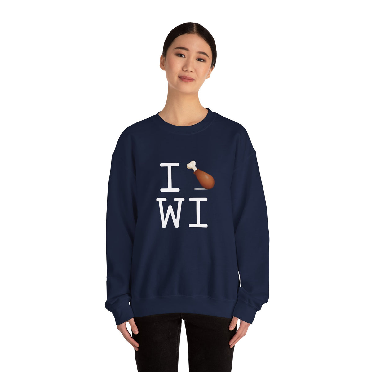 "I Chicken Drumstick Wisconsin" Sweatshirt