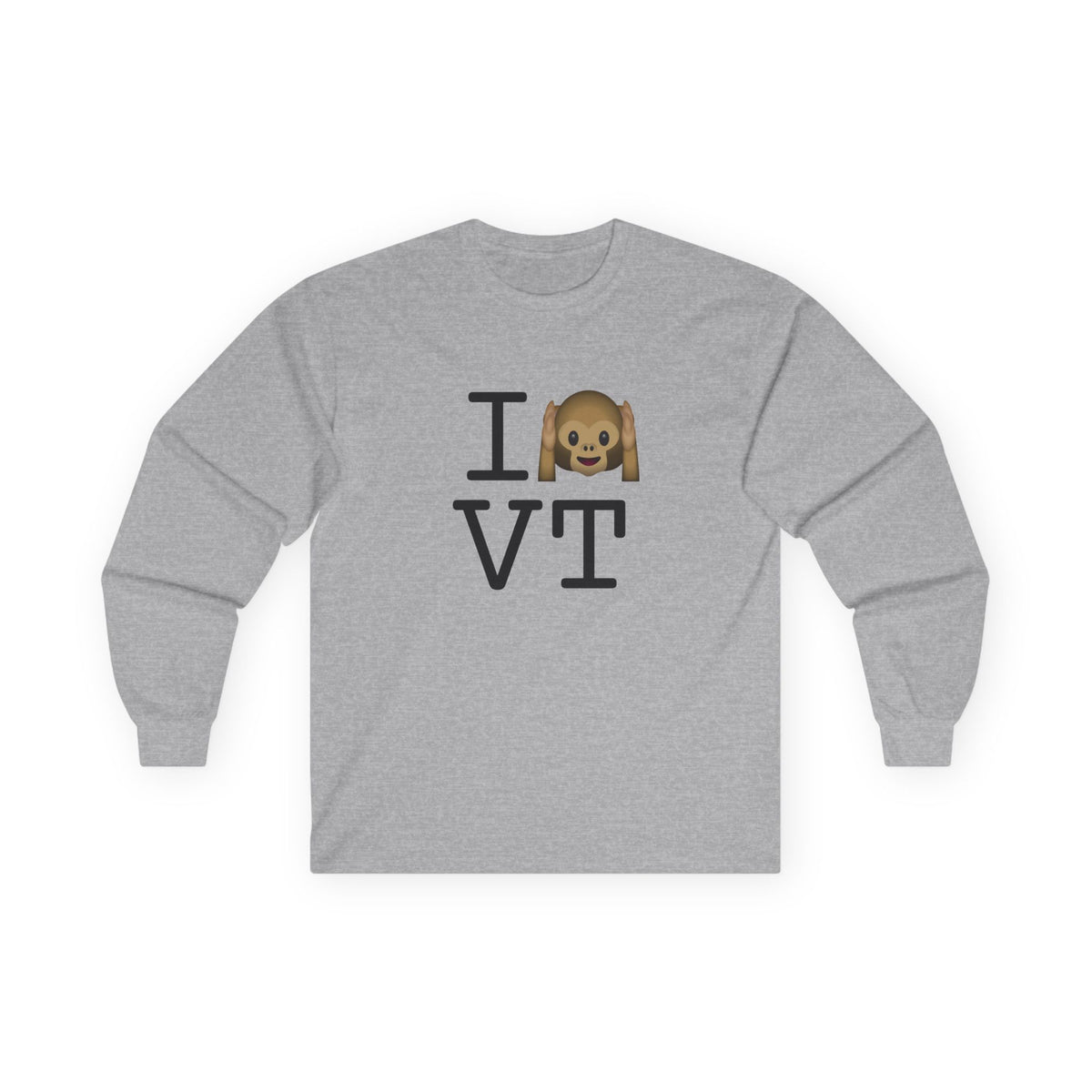 "I Don't Hear Vermont" Long Sleeve Shirt
