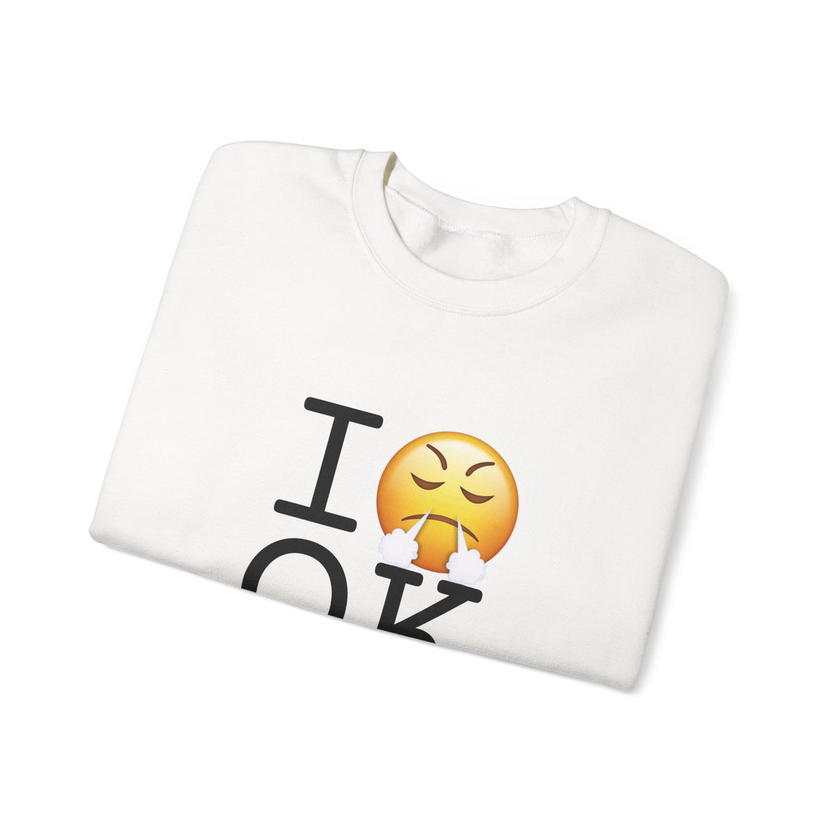 "I'm Furious about Oklahoma" Sweatshirt