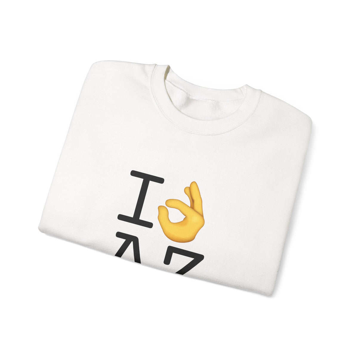 "I'm OK with Arizona" Sweatshirt