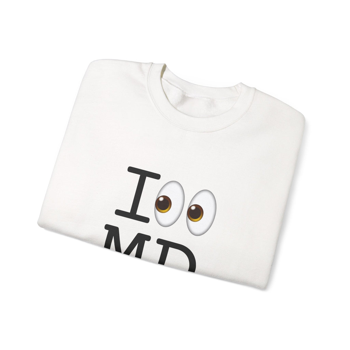 "I Look at Maryland" Sweatshirt