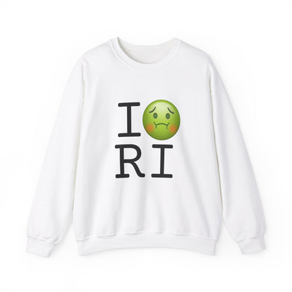 "I'm Nauseous about Rhode Island" Sweatshirt