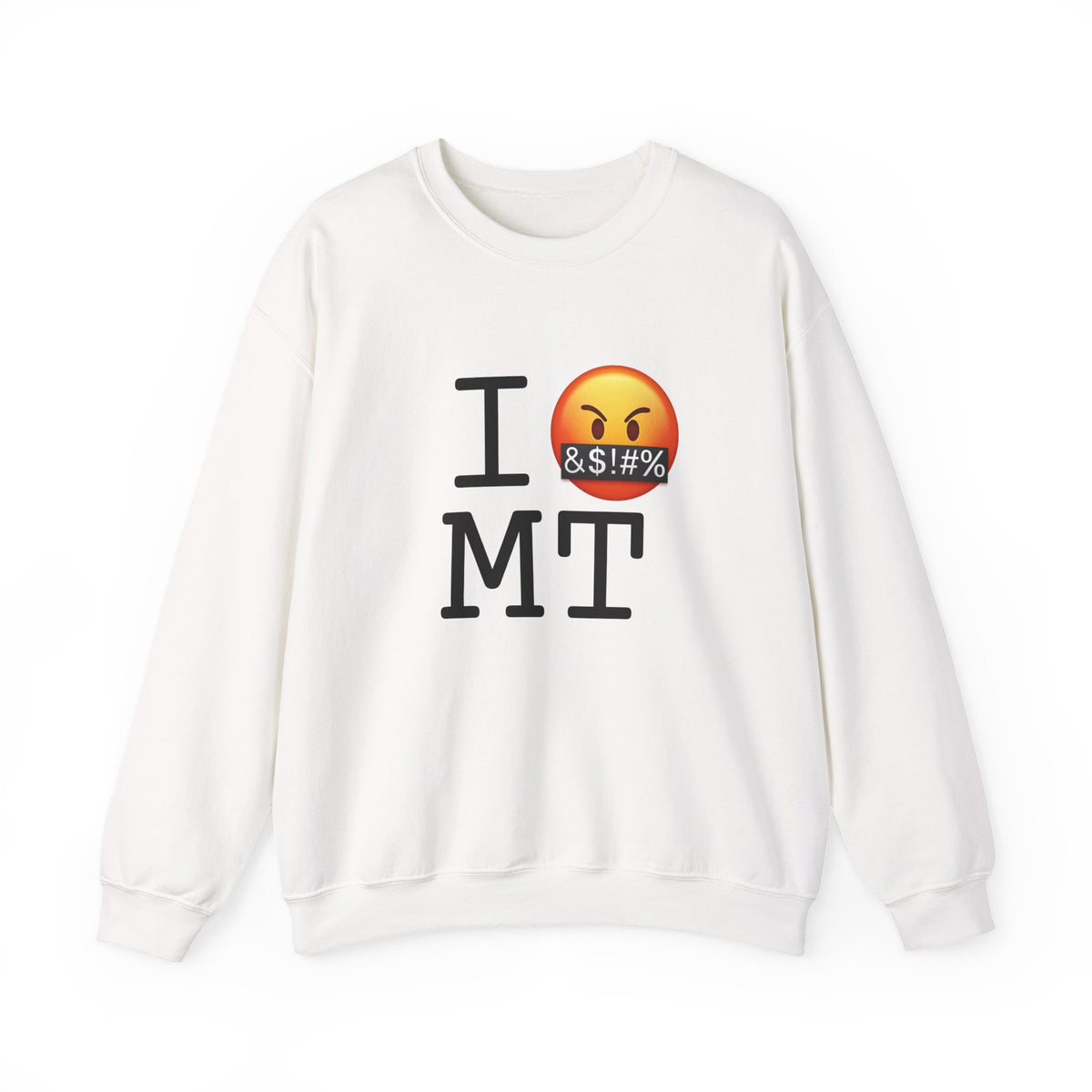 "I Curse about Montana" Sweatshirt