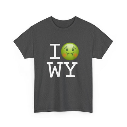 "I'm Nauseous about Wyoming" Tee