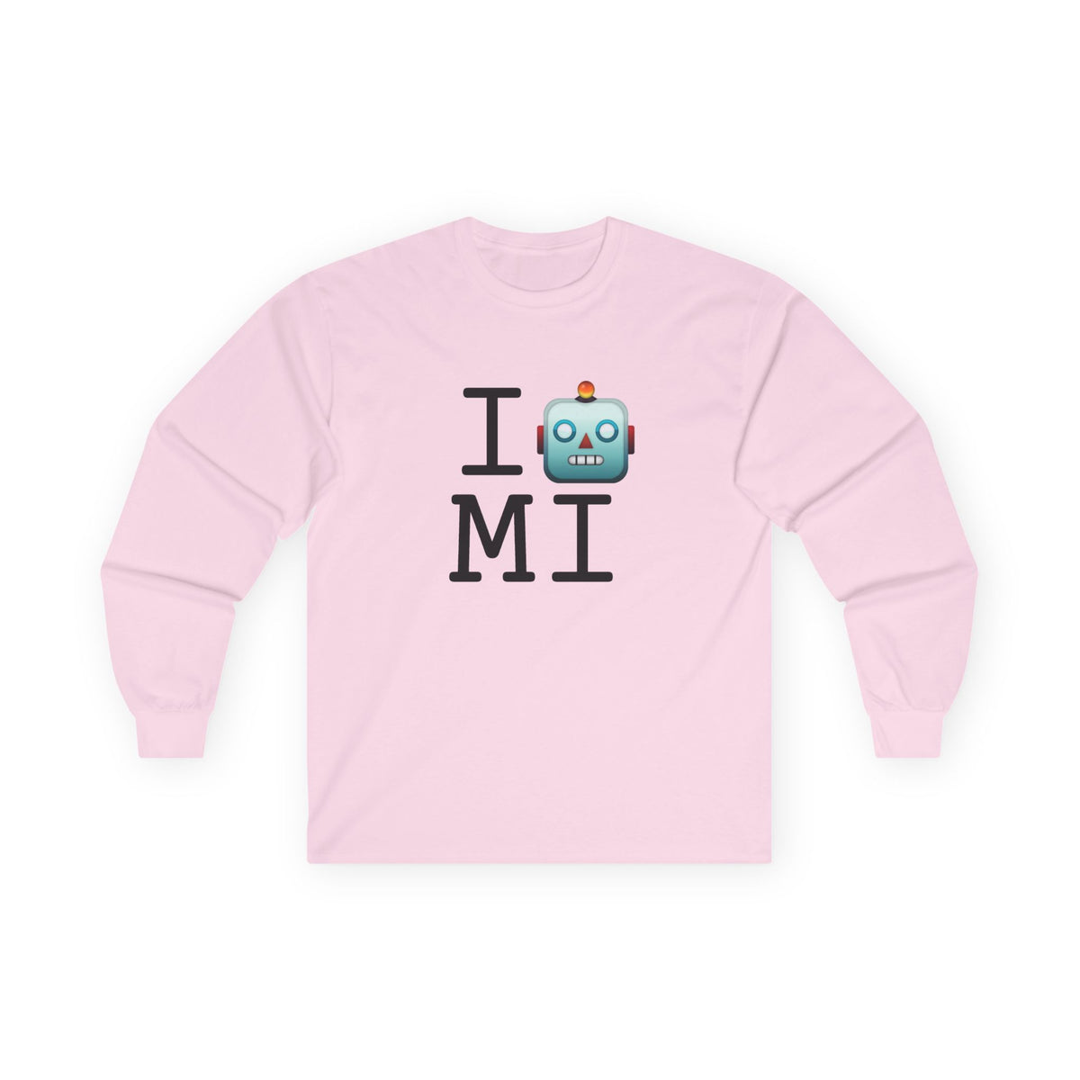 "I'm a Robot in Michigan" Long Sleeve Shirt
