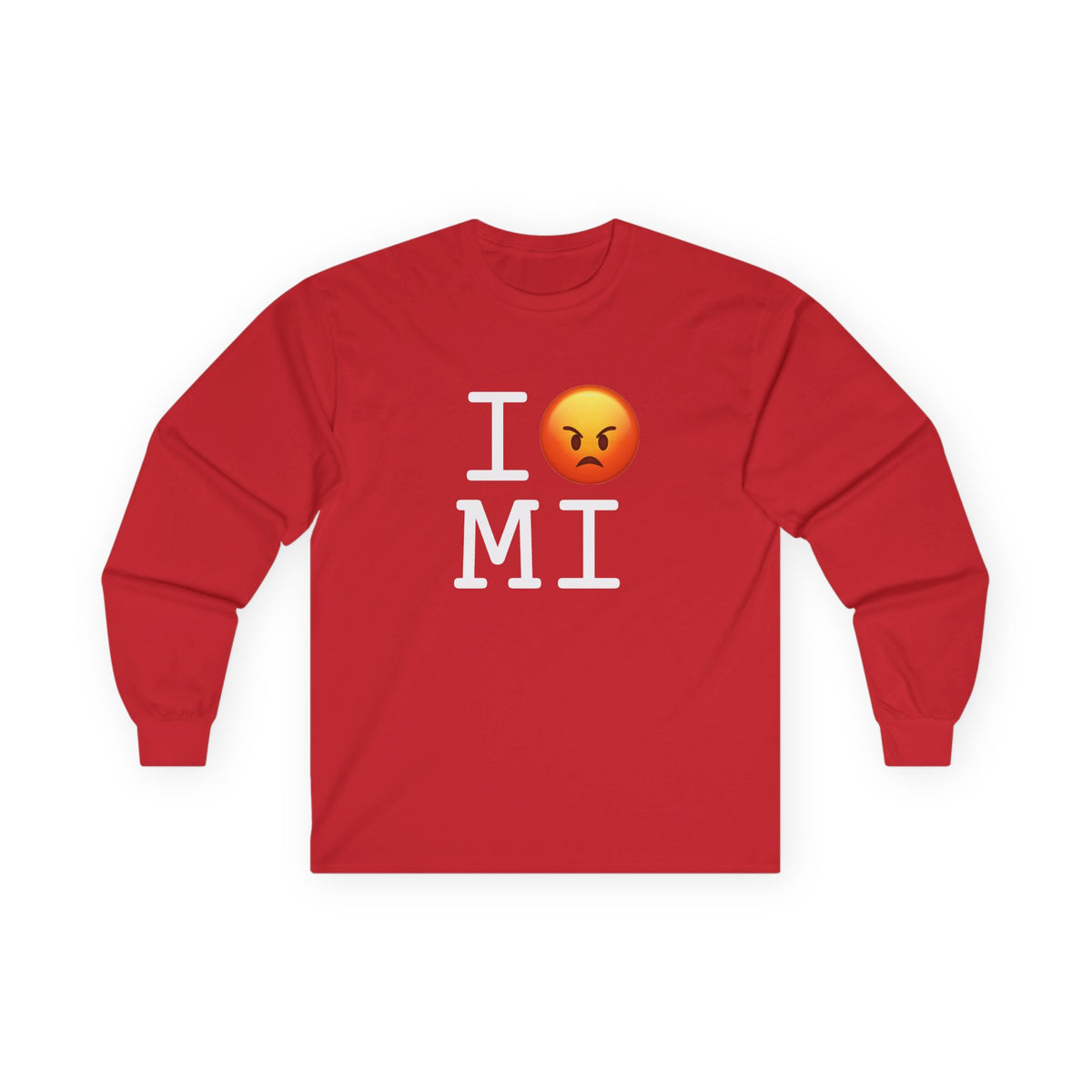 "I'm Angry about Michigan" Long Sleeve Shirt