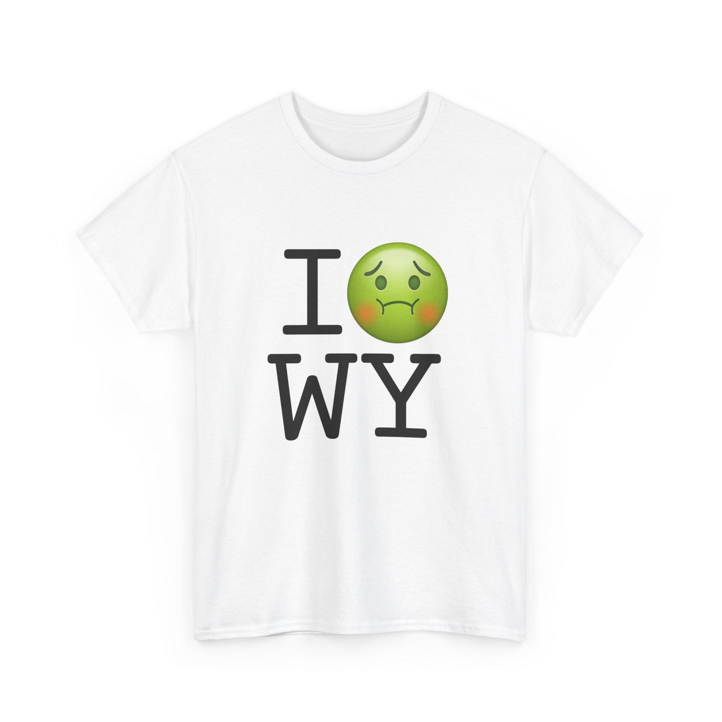 "I'm Nauseous about Wyoming" Tee