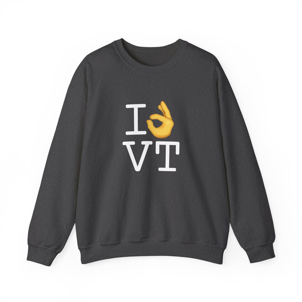"I'm OK with Vermont" Sweatshirt