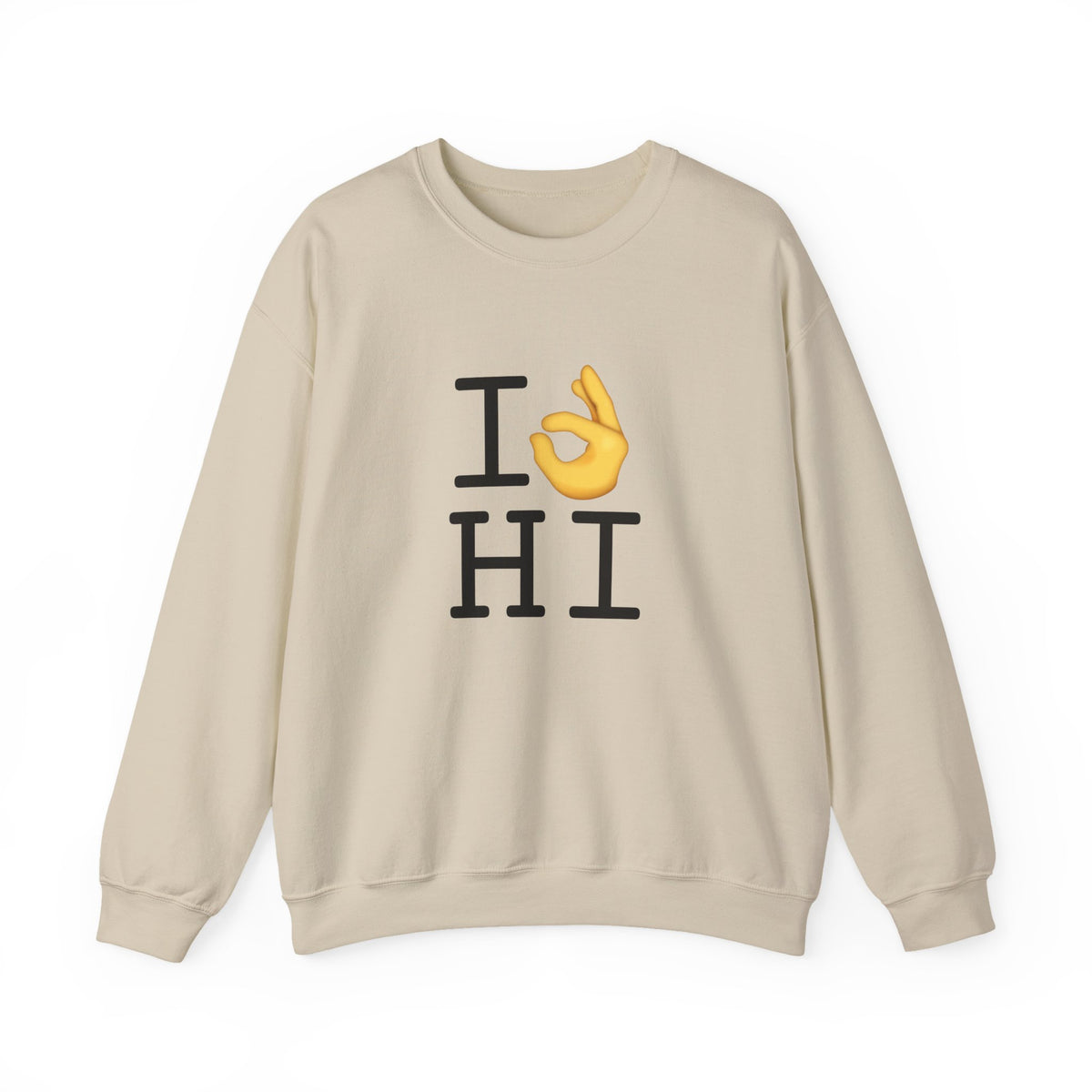 "I'm OK with Hawaii" Sweatshirt