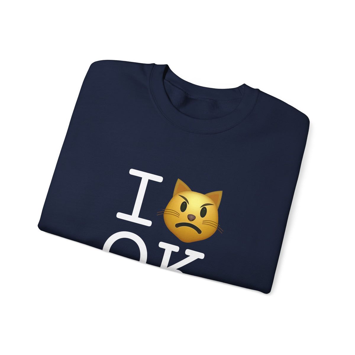 "I'm a Pouting Cat about Oklahoma" Sweatshirt
