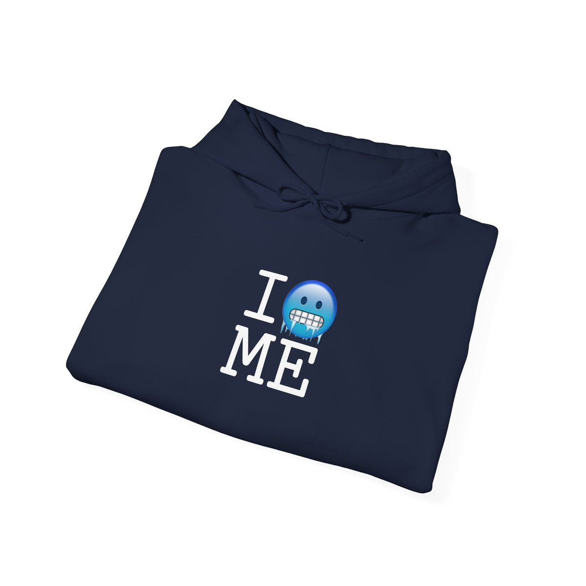 "I'm Cold in Maine" Hoodie