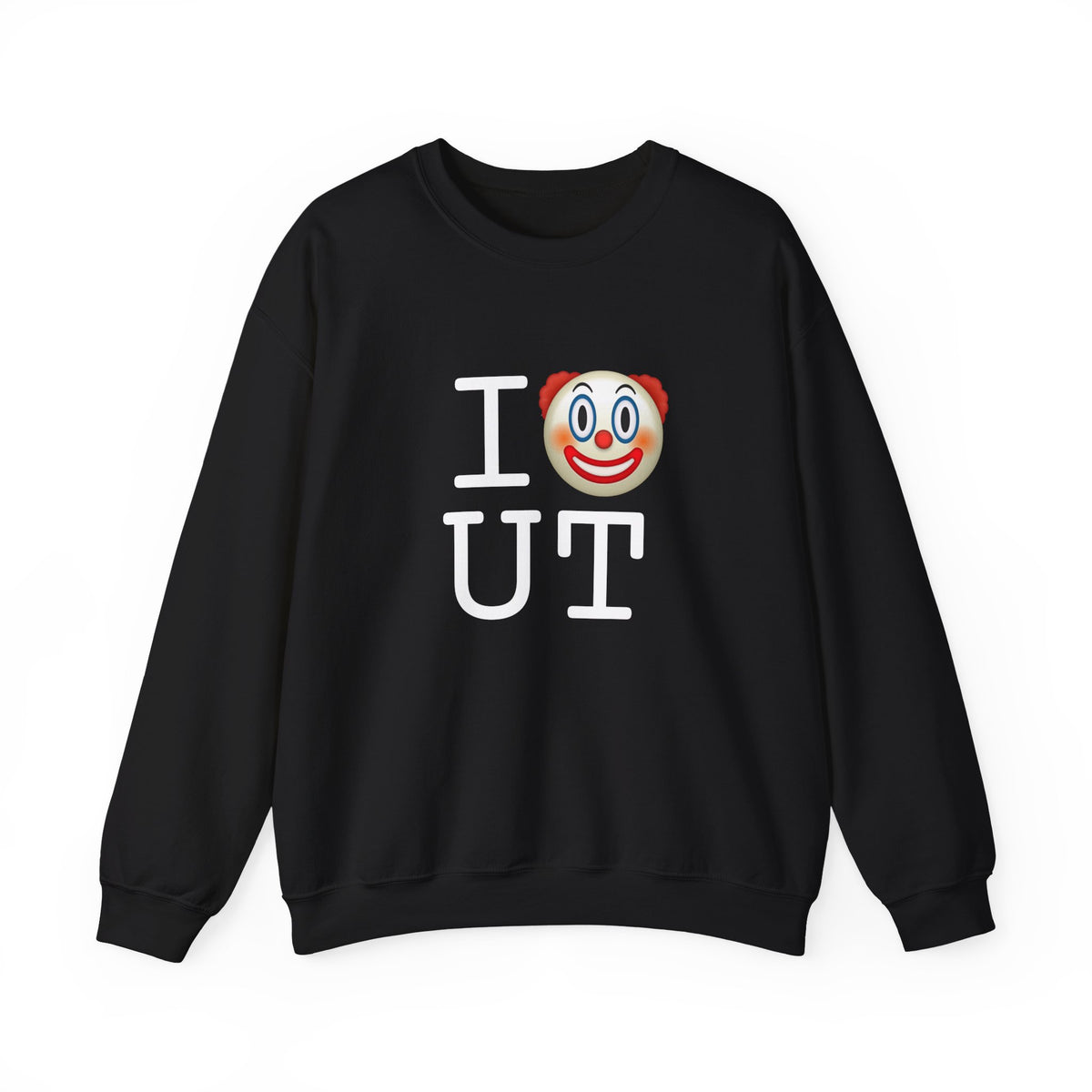 "I Clown on Utah" Sweatshirt