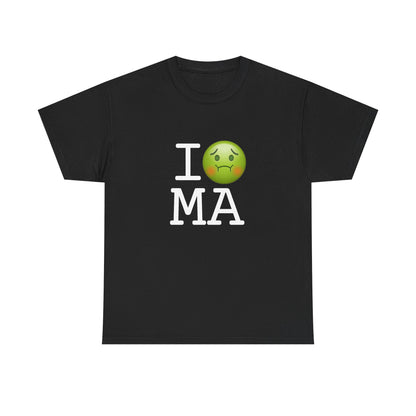 "I'm Nauseous about Massachusetts" Tee