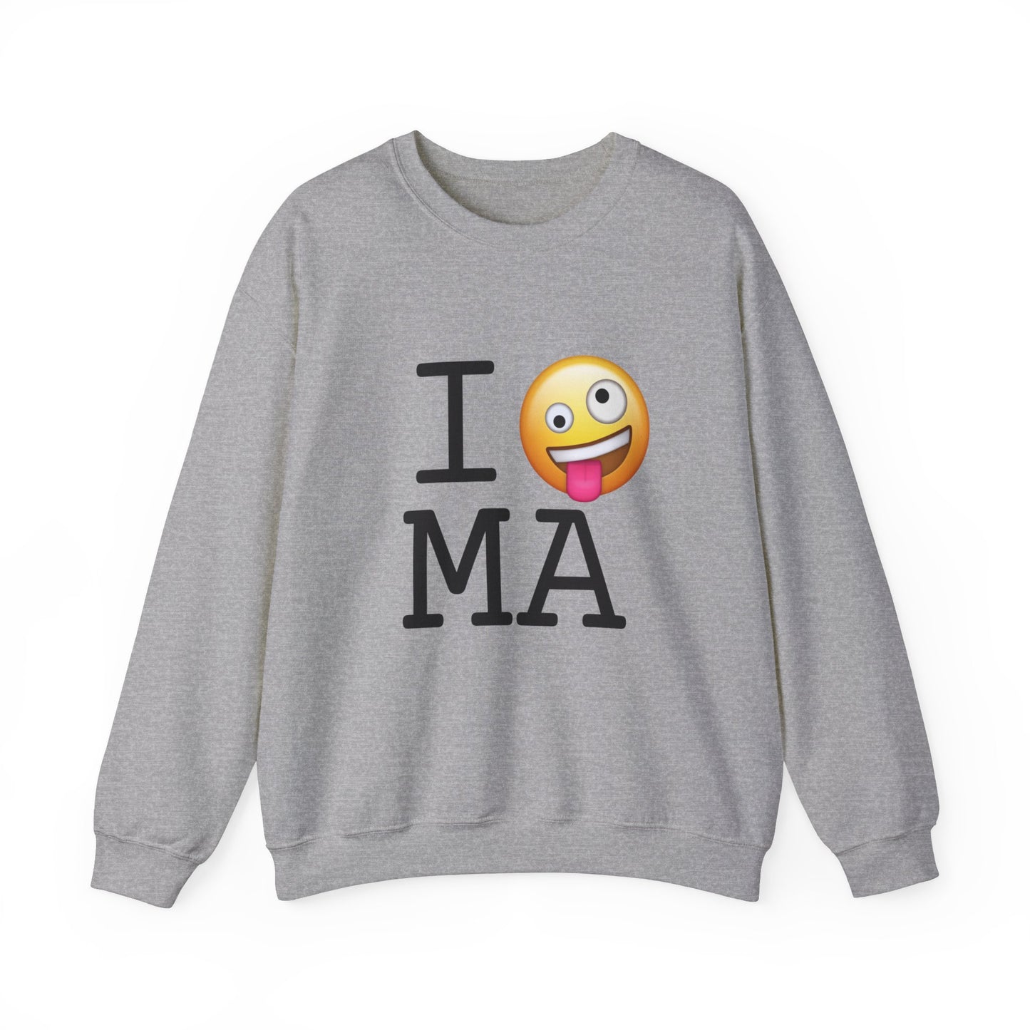 "I'm Crazy about Massachusetts" Sweatshirt