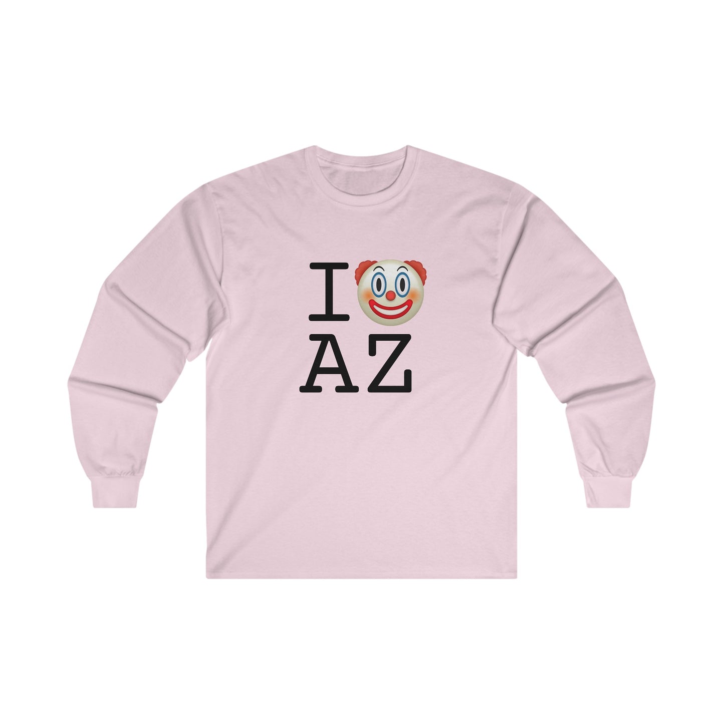 "I Clown on Arizona" Long Sleeve Shirt