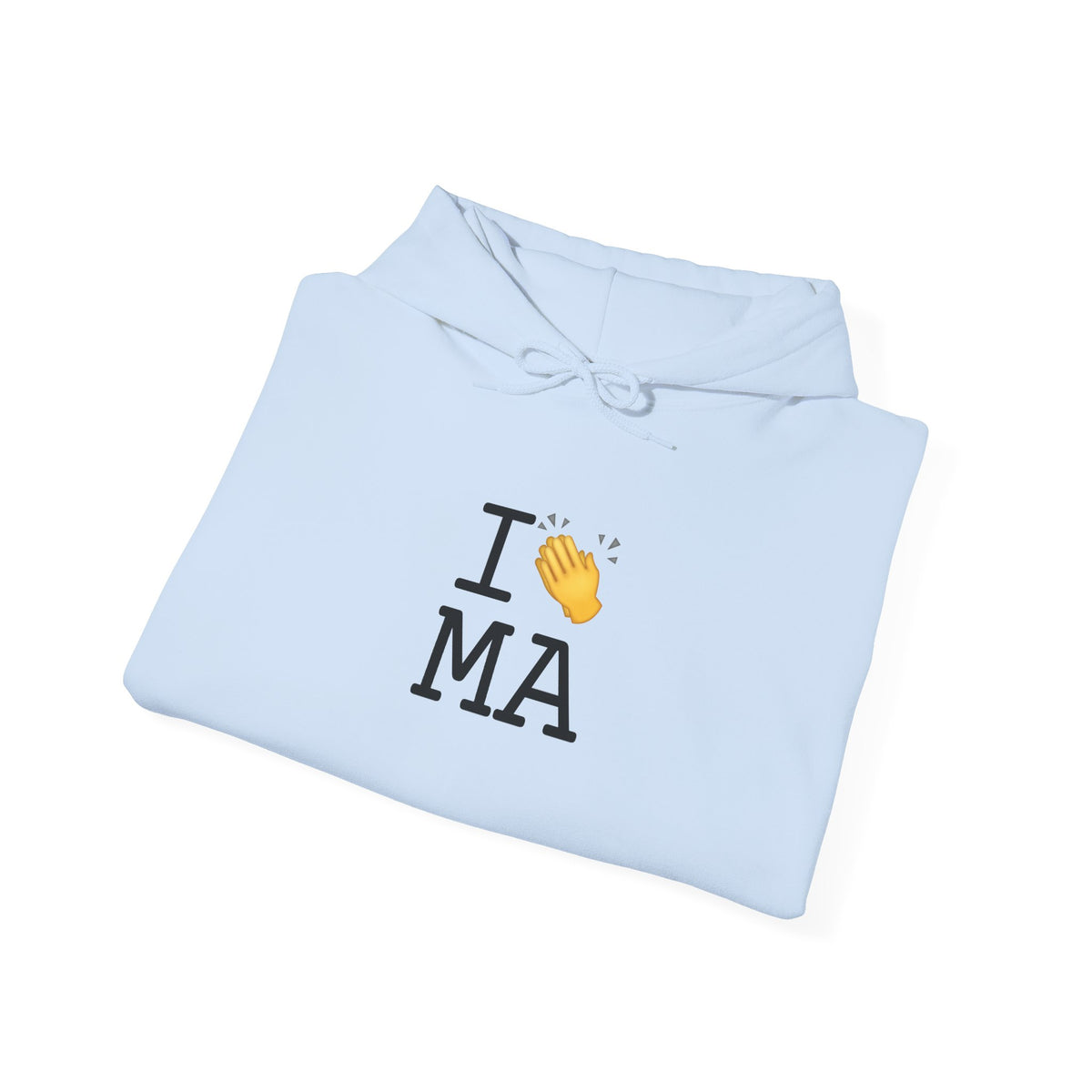 "I Applaud Massachusetts" Hoodie