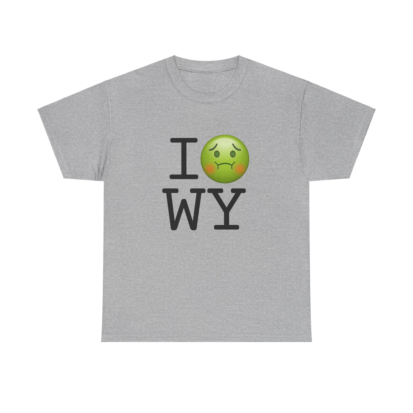 "I'm Nauseous about Wyoming" Tee