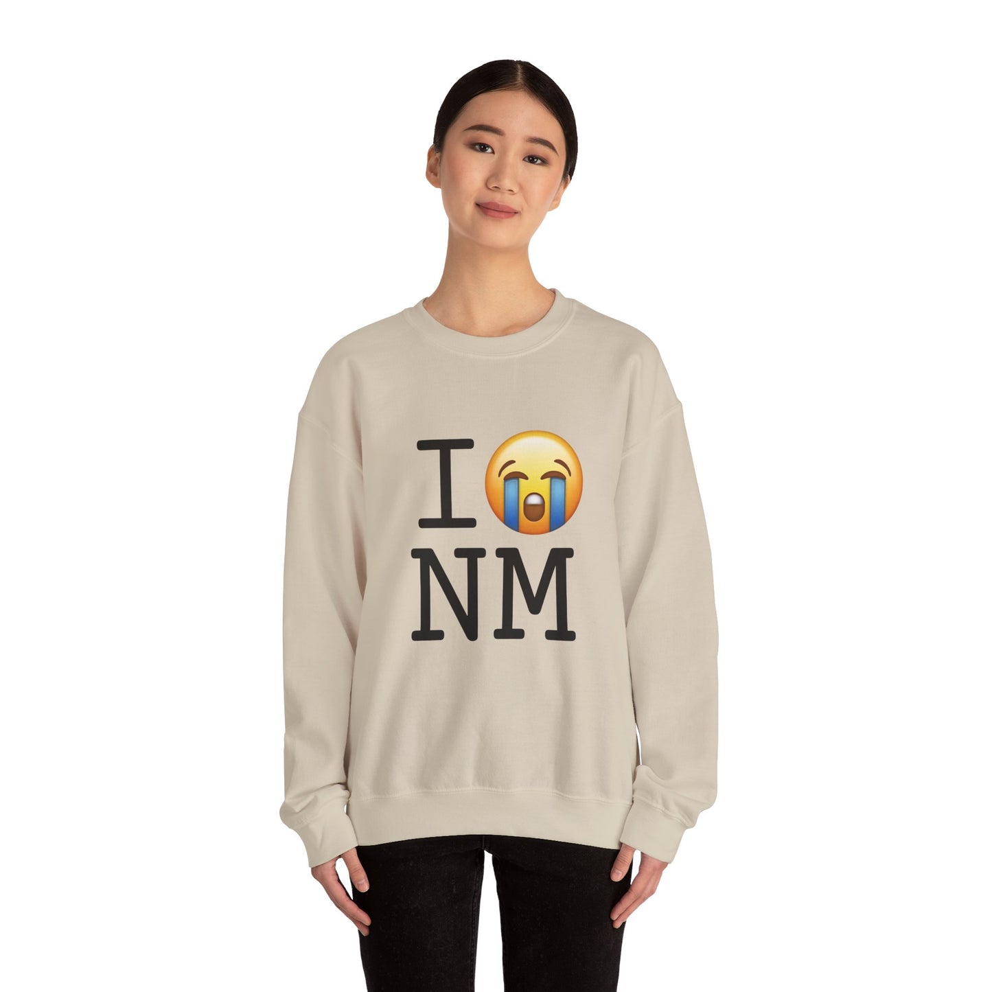 "I Cry About New Mexico" Sweatshirt