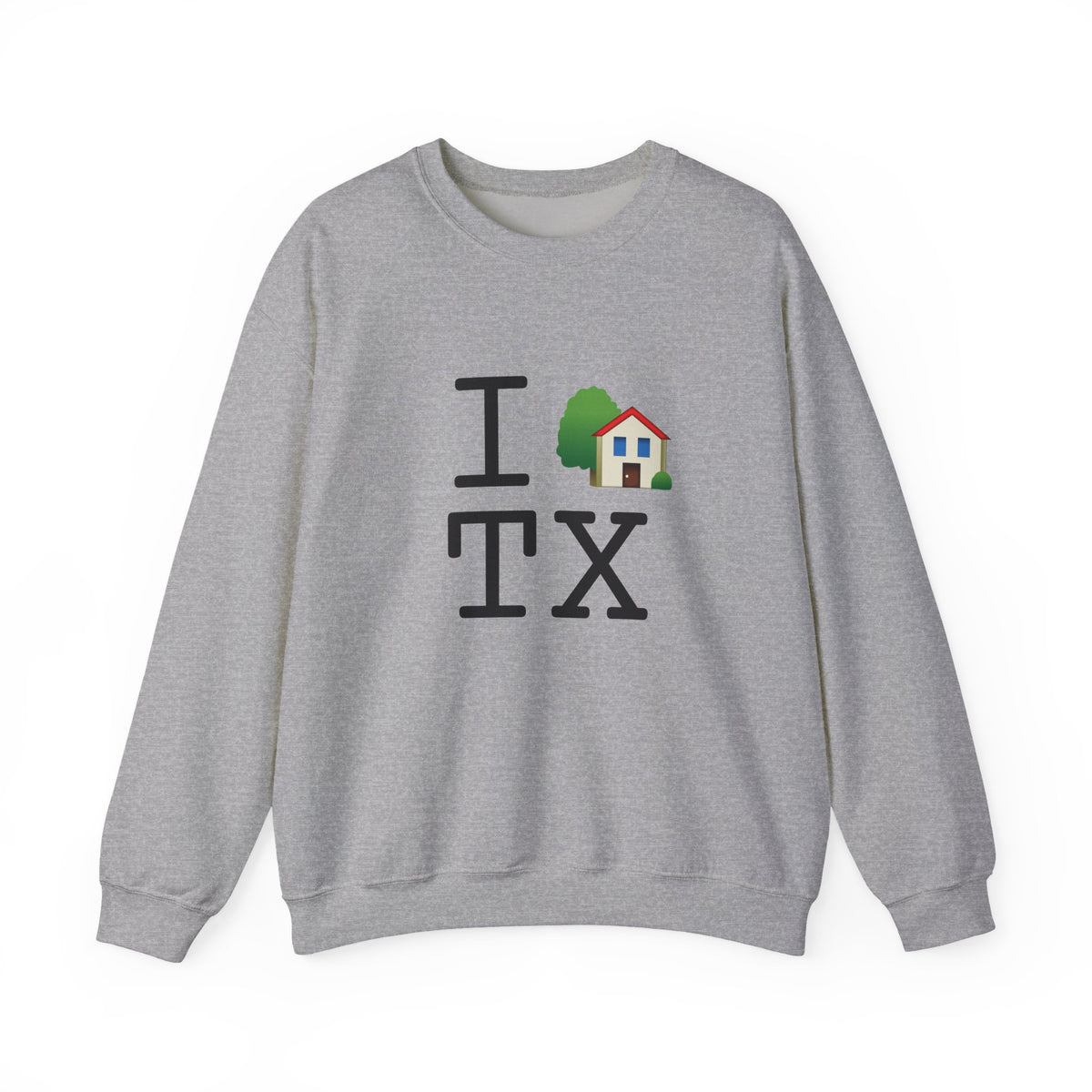 "I'm Home in Texas" Sweatshirt