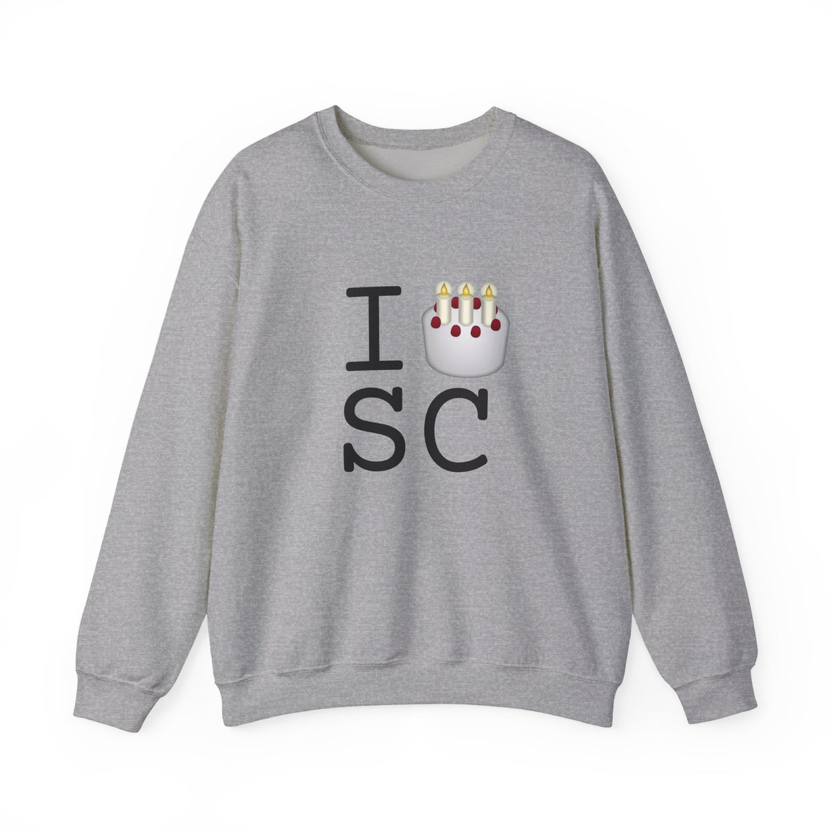 "I Birthday Cake South Carolina" Sweatshirt