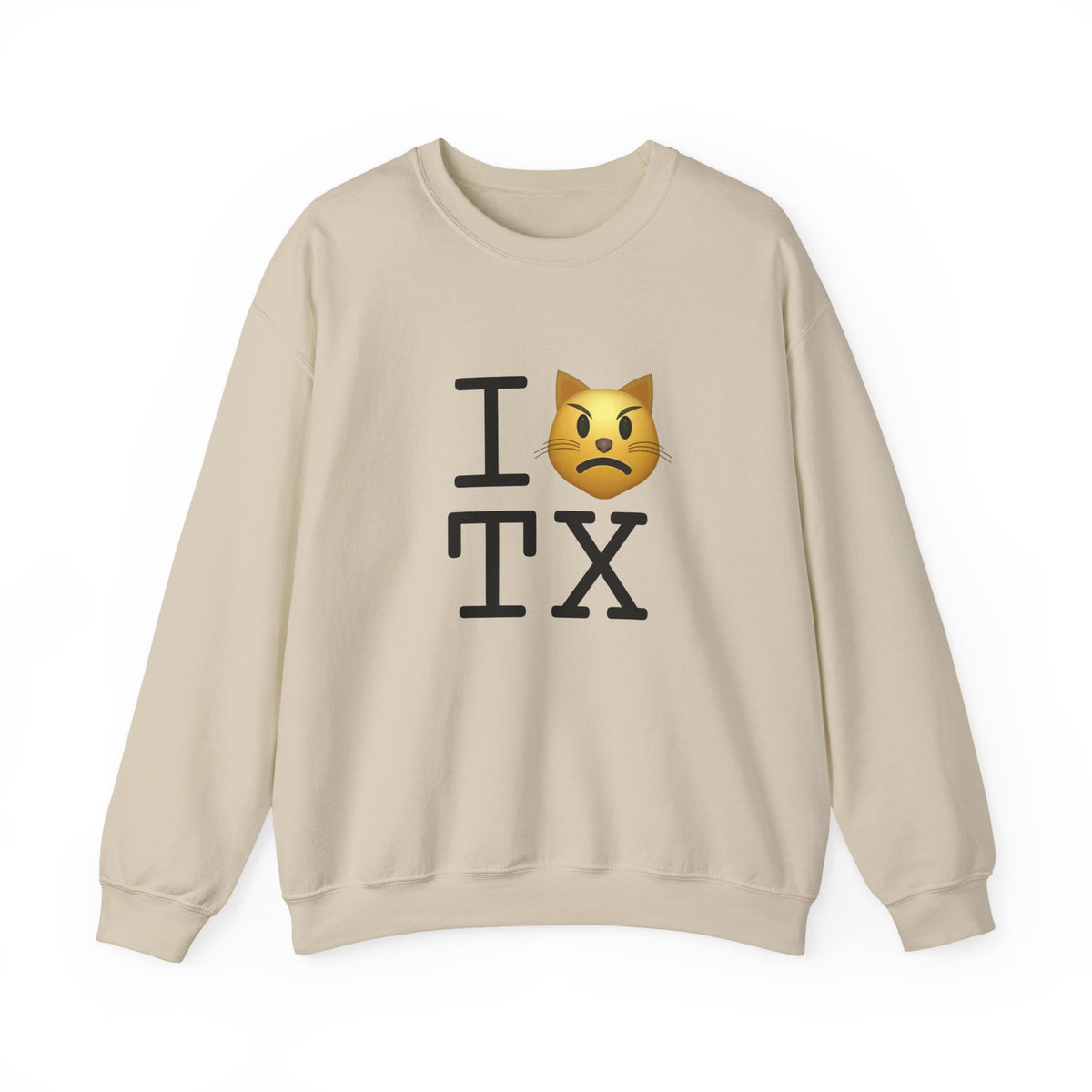 "I'm a Pouting Cat about Texas" Sweatshirt
