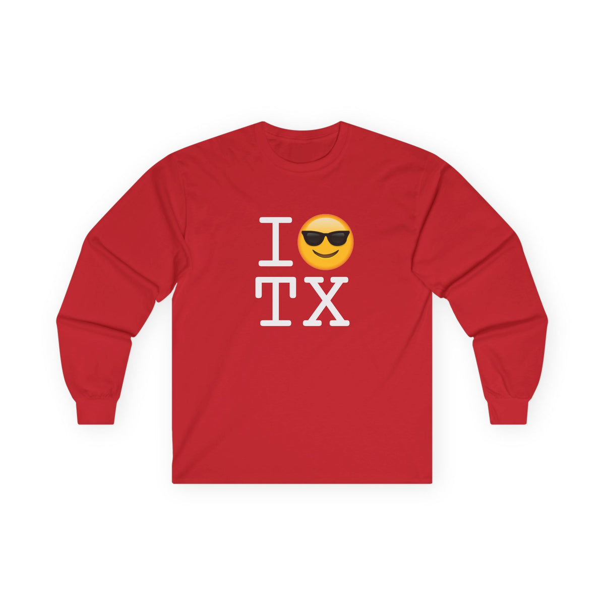 "I'm Cool with Texas" Long Sleeve Shirt