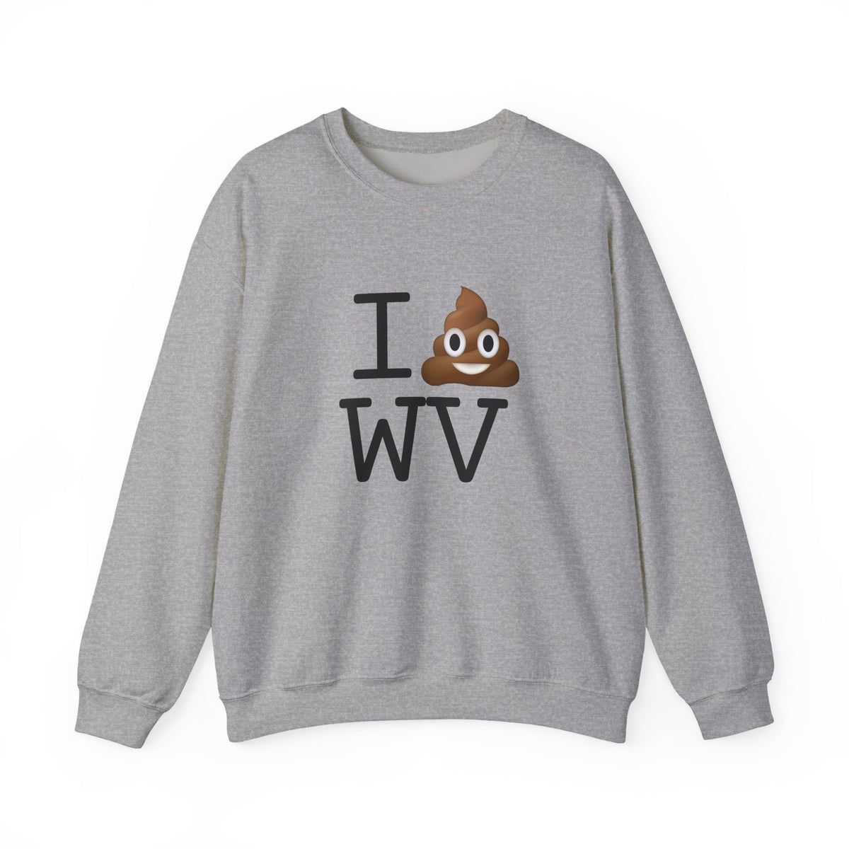 "I Poop in West Virginia" Sweatshirt