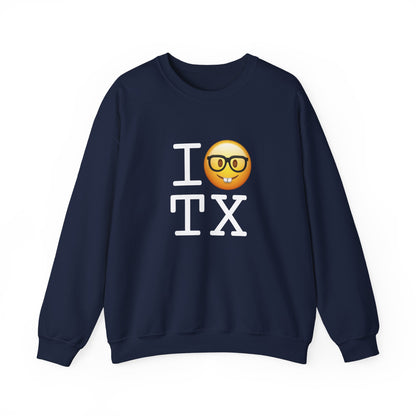 "I'm a Nerd about Texas" Sweatshirt