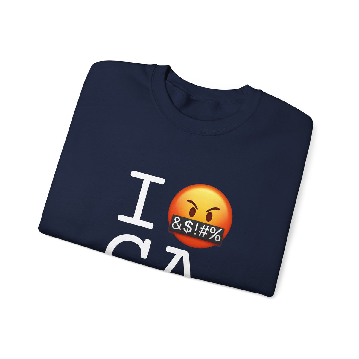 "I Curse about California" Sweatshirt