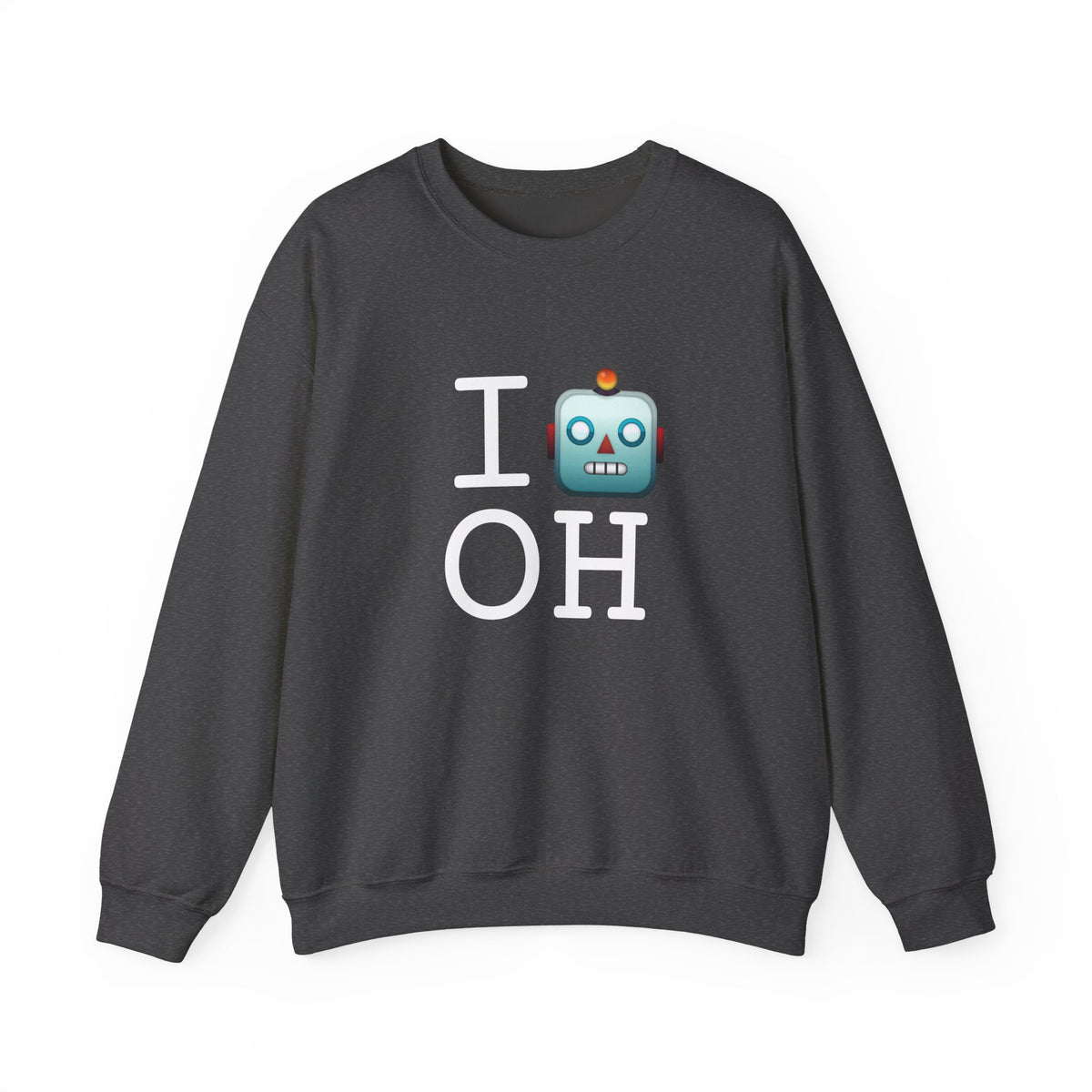 "I'm a Robot in Ohio" Sweatshirt