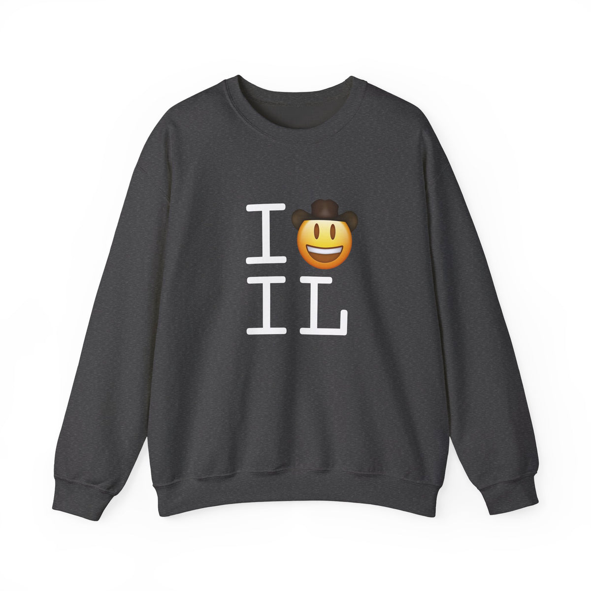 "I'm a Cowboy or Cowgirl in Illinois" Sweatshirt