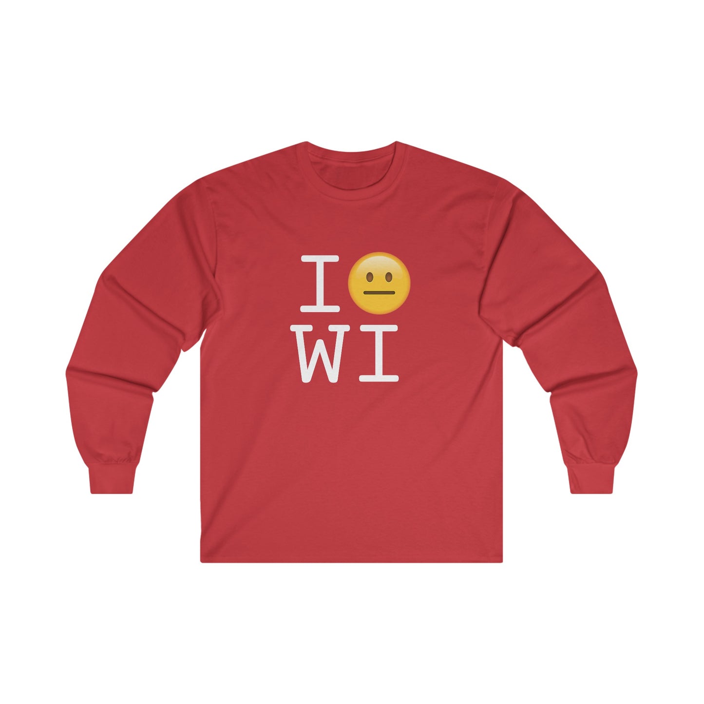 "I'm Neutral About Wisconsin" Long Sleeve Shirt