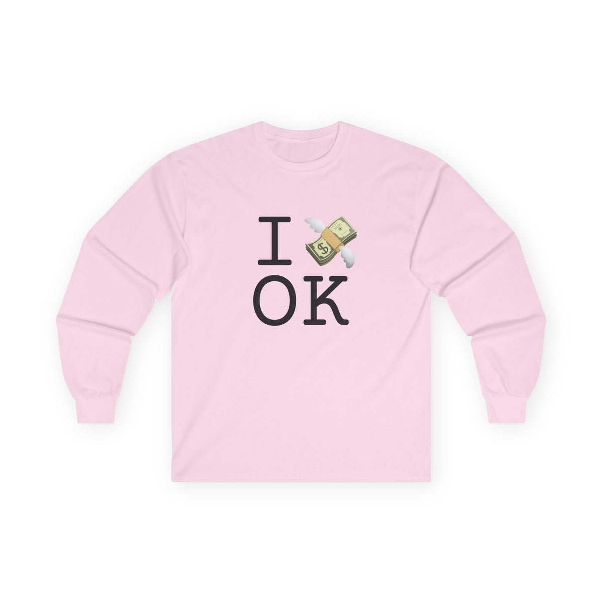 "I Lose Money in Oklahoma" Long Sleeve Shirt