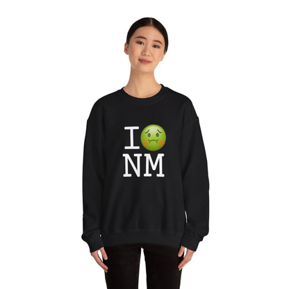 "I'm Nauseous about New Mexico" Sweatshirt