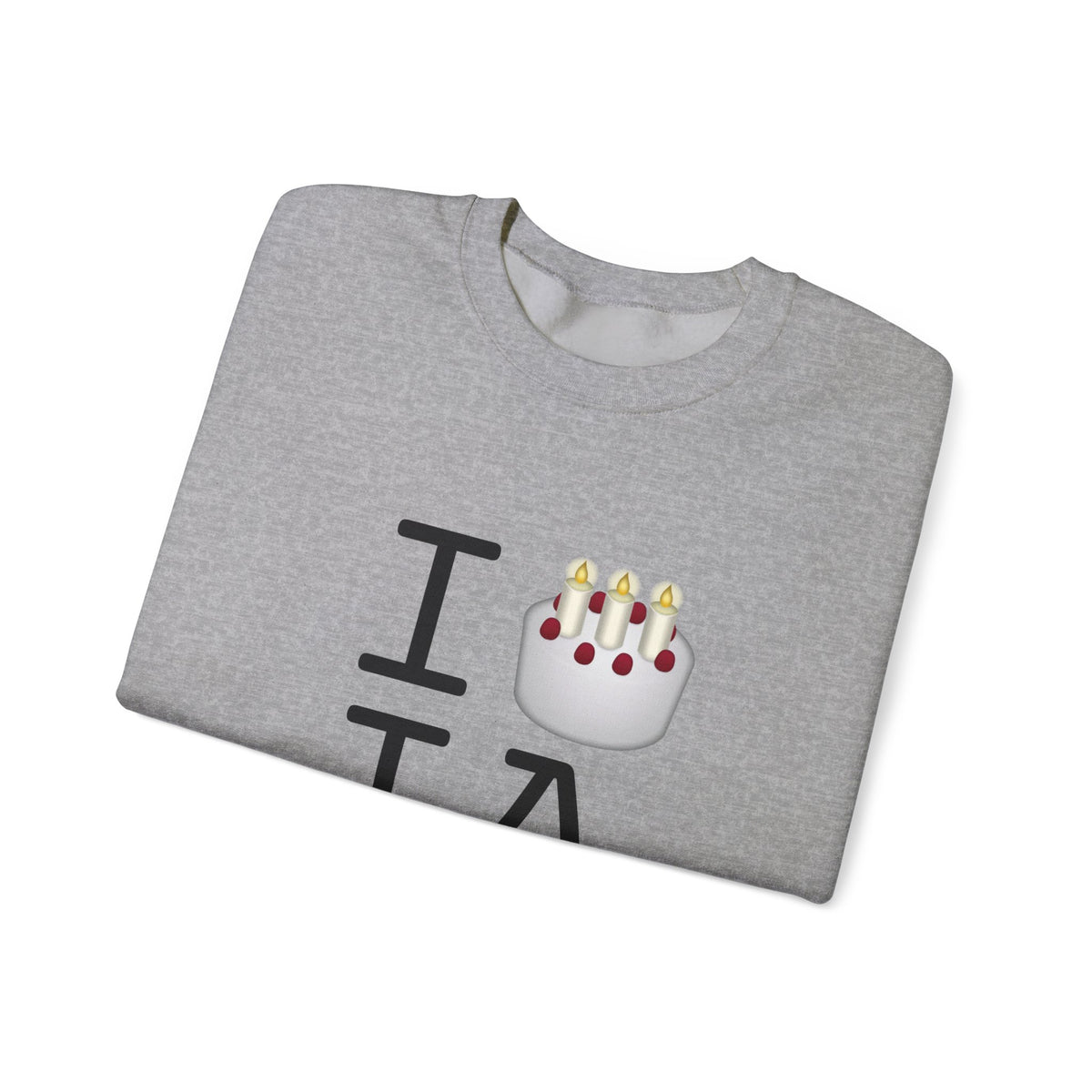 "I Birthday Cake Iowa" Sweatshirt