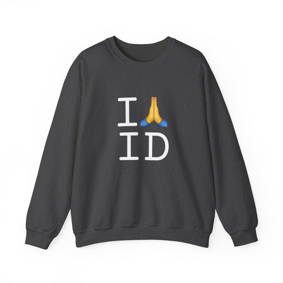 "I Pray for Idaho" Sweatshirt