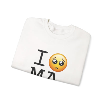 "I'm Begging about Massachusetts" Sweatshirt