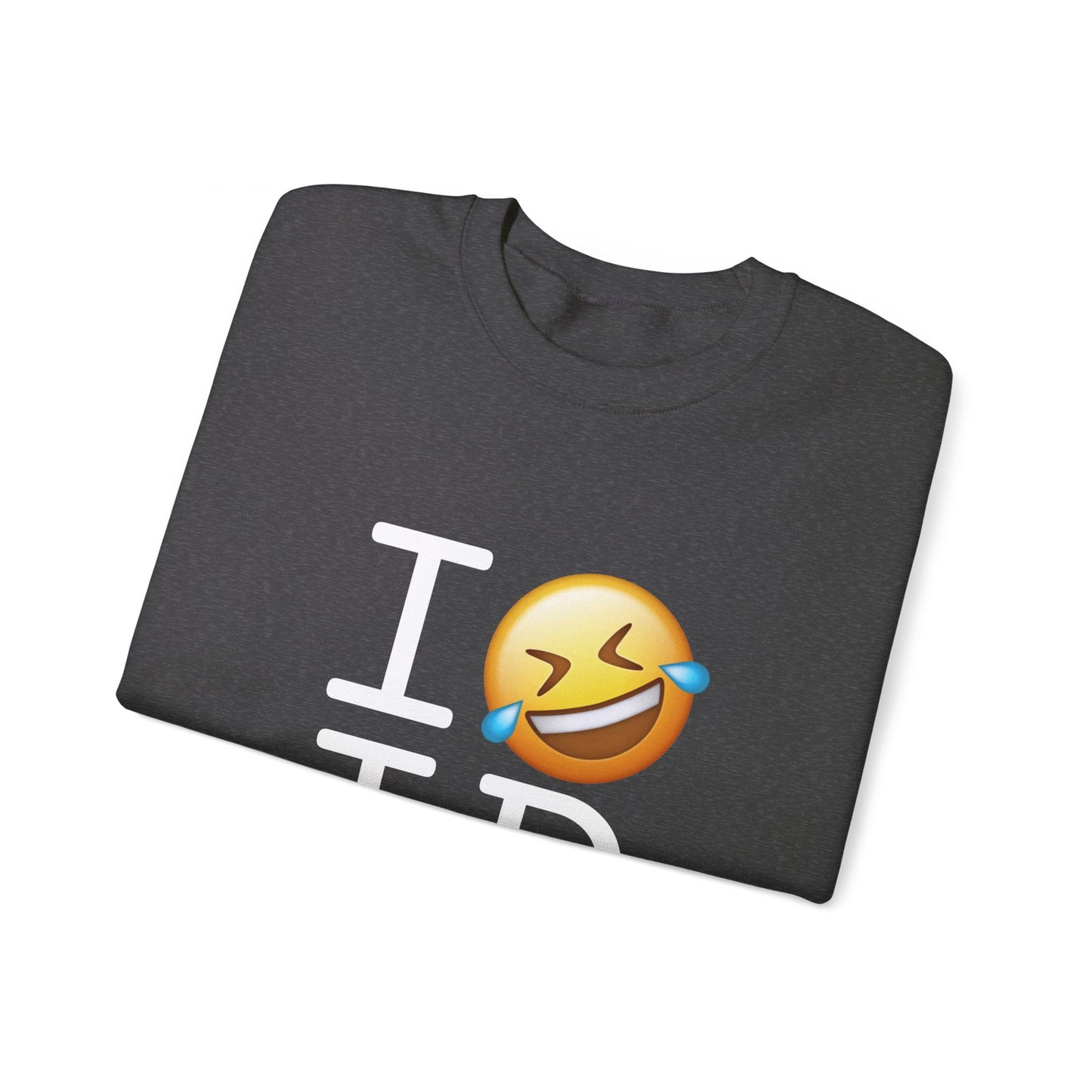 "I Laugh Hard (LMFAO) at Idaho" Sweatshirt